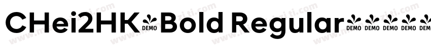 CHei2HK-Bold Regular字体转换